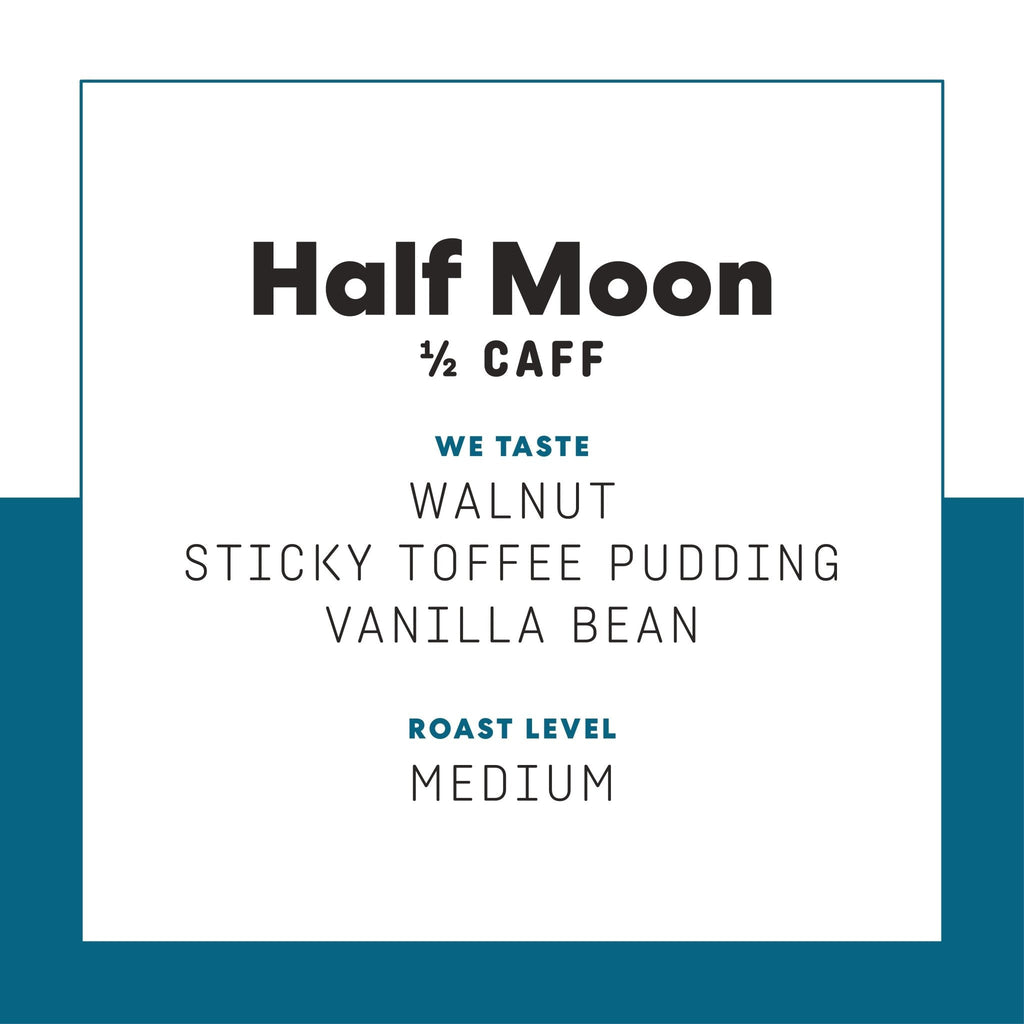 Half Moon (Half Caff)