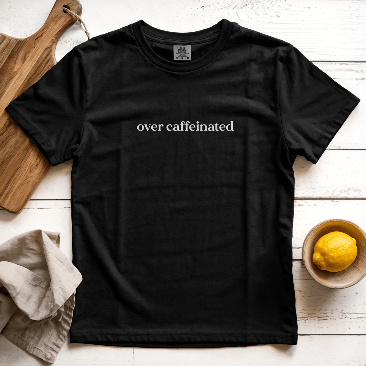 Over Caffeinated Graphic Tee