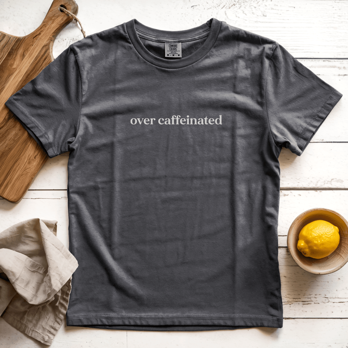 Over Caffeinated Graphic Tee