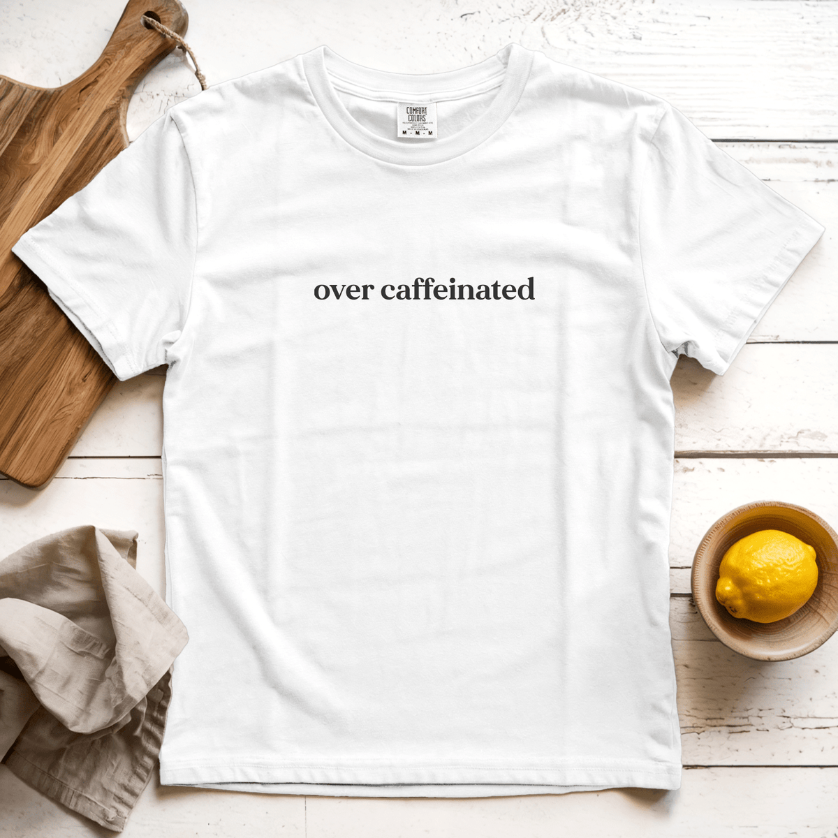 Over Caffeinated Graphic Tee